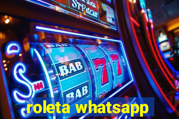 roleta whatsapp